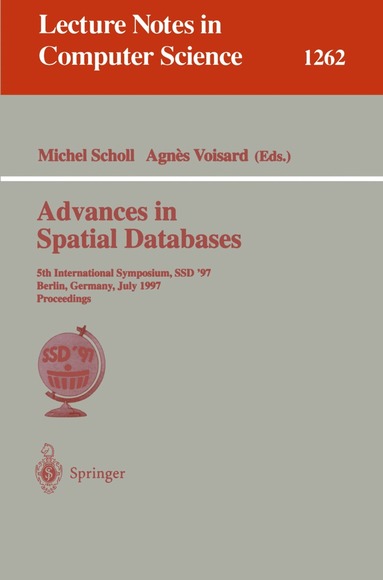 Michel Scholl, Agnes Voisard - Advances in Spatial Databases, Häftad
