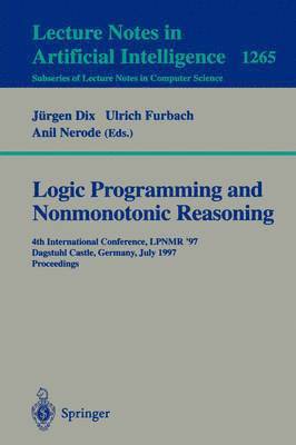 bokomslag Logic Programming and Nonmonotonic Reasoning