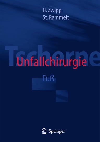 Hans Zwipp, Stefan Rammelt - Tscherne Unfallchirurgie, Inbunden