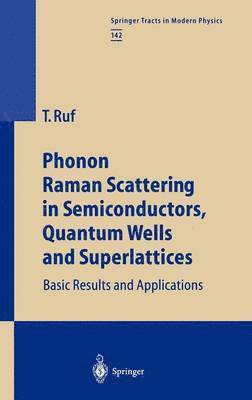 bokomslag Phonon Raman Scattering in Semiconductors, Quantum Wells and Superlattices