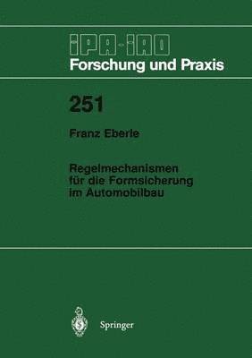 Franz Eberle - Regelmechanismen für die Formsicherung im Automobilbau, Häftad