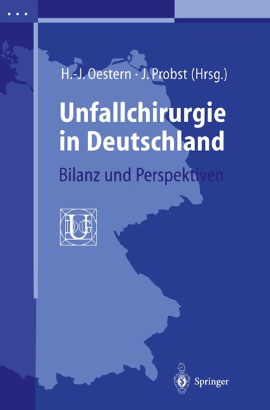 Hans-Jörg Oestern, Jürgen Probst - Unfallchirurgie in Deutschland, Häftad