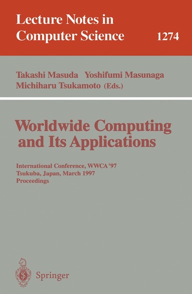 Takashi Masuda, Yoshifumi Masunaga, Michiharu Tsukamoto - Worldwide Computing and Its Applications, Häftad