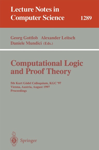Georg Gottlob, Alexander Leitsch, Daniele Mundici - Computational Logic and Proof Theory, Häftad