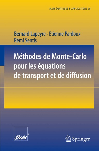 Bernard Lapeyre, Etienne Pardoux, Rémi Sentis - Méthodes de Monte-Carlo pour les équations de transport et de diffusion, Häftad