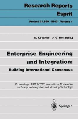 Enterprise Engineering and Integration: Building International Consensus 1