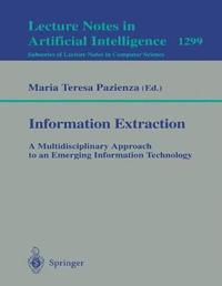 bokomslag Information Extraction: A Multidisciplinary Approach to an Emerging Information Technology