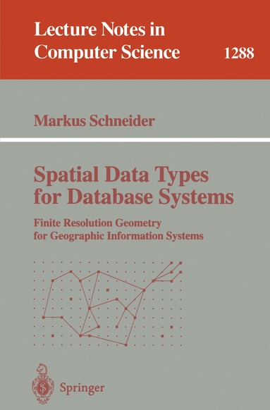 Markus Schneider - Spatial Data Types for Database Systems, Häftad