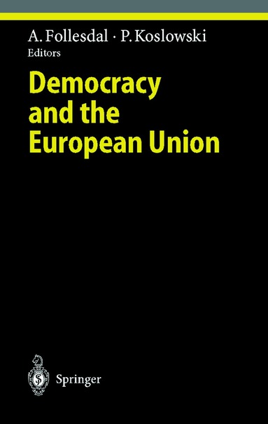 Andreas Follesdal, Peter Koslowski - Democracy and the European Union, Inbunden