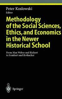 bokomslag Methodology of the Social Sciences, Ethics, and Economics in the Newer Historical School
