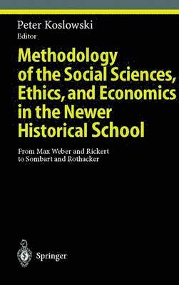 bokomslag Methodology of the Social Sciences, Ethics, and Economics in the Newer Historical School