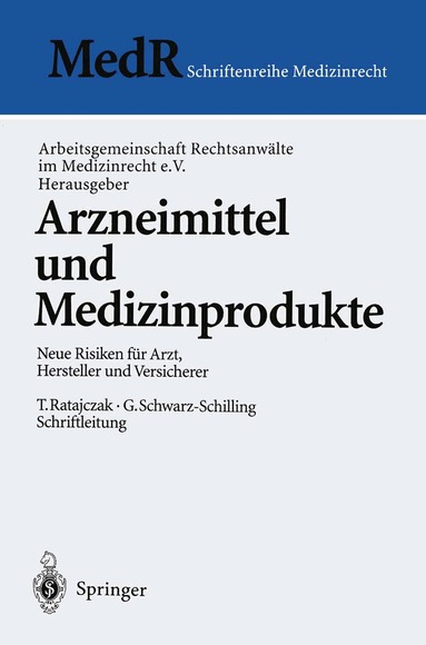 Arbeitsgemeinschaft Rechtsanwälte im Medizinrecht e.V. - Arzneimittel und Medizinprodukte, Häftad
