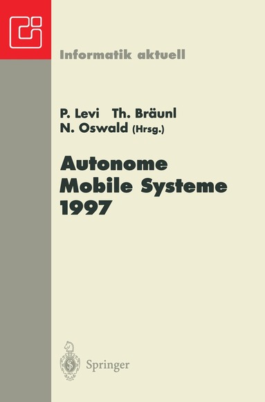 Paul Levi, Thomas Bräunl, Norbert Oswald - Autonome Mobile Systeme 1997, Häftad