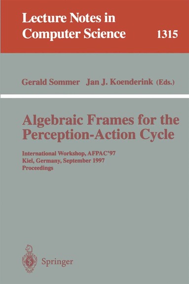 Gerald Sommer, Jan J. Koenderink - Algebraic Frames for the Perception-Action Cycle, Häftad
