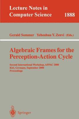 Algebraic Frames for the Perception-Action Cycle 1