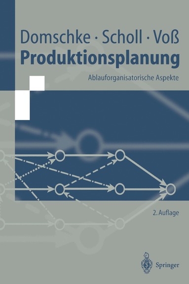 Wolfgang Domschke, Armin Scholl, Stefan Voß - Produktionsplanung, Häftad