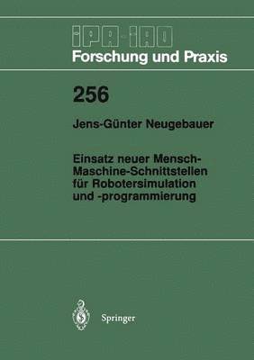 Jens-Günter Neugebauer - Einsatz neuer Mensch-Maschine-Schnittstellen für Robotersimulation und -programmierung, Häftad
