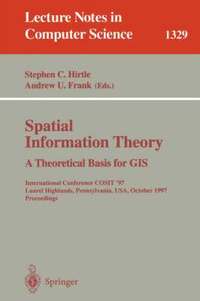 bokomslag Spatial Information Theory A Theoretical Basis for GIS