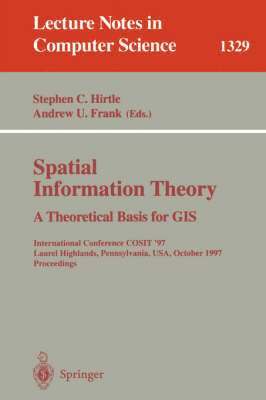 Spatial Information Theory A Theoretical Basis for GIS 1