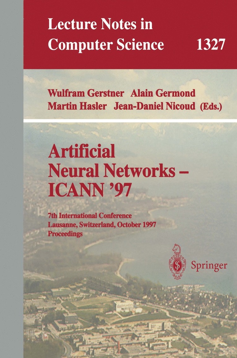Wulfram Gerstner, Alain Germond, Martin Hasler, Jean-Daniel Nicoud - Artificial Neural Networks — ICANN ’97, Häftad