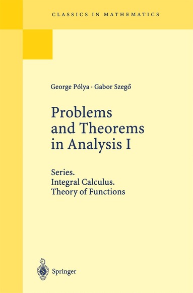 George Polya, Gabor Szegö - Problems and Theorems in Analysis I, Häftad