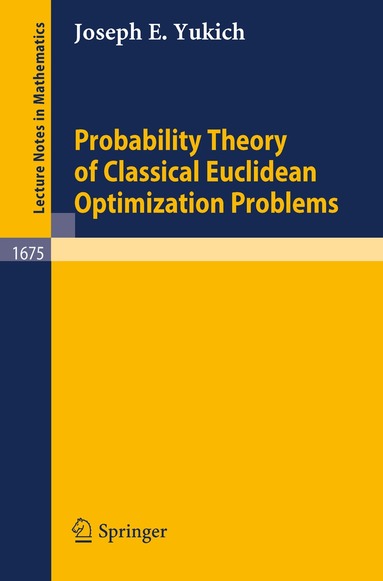 Joseph E. Yukich - Probability Theory of Classical Euclidean Optimization Problems, Häftad
