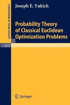 Probability Theory of Classical Euclidean Optimization Problems 1