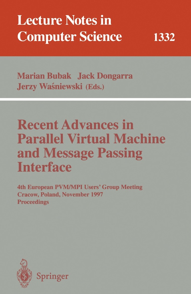 Marian Bubak, Jack Dongarra, Jerzy Wasniewski - Recent Advances in Parallel Virtual Machine and Message Passing Interface, Häftad