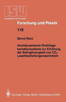 Hochdynamische Strahllagekorrektursysteme zur Erhhung der Bahngenauigkeit von CO2-Laserbearbeitungsmaschinen 1