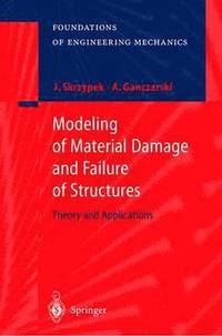 bokomslag Modeling of Material Damage and Failure of Structures