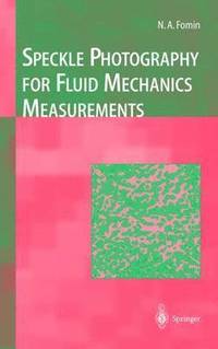 bokomslag Speckle Photography for Fluid Mechanics Measurements