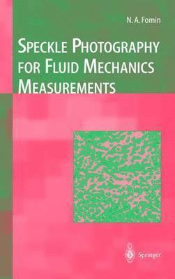 Speckle Photography for Fluid Mechanics Measurements 1