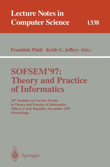 Frantisek Plasil, Keith G. Jeffery - SOFSEM '97: Theory and Practice of Informatics, Häftad