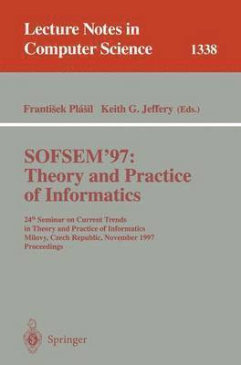 SOFSEM '97: Theory and Practice of Informatics 1