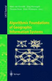 bokomslag Algorithmic Foundations of Geographic Information Systems