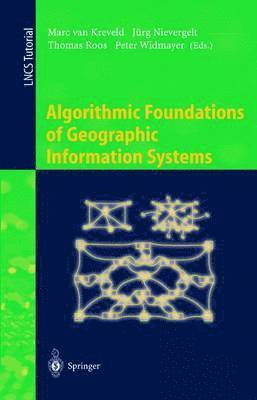 Algorithmic Foundations of Geographic Information Systems 1
