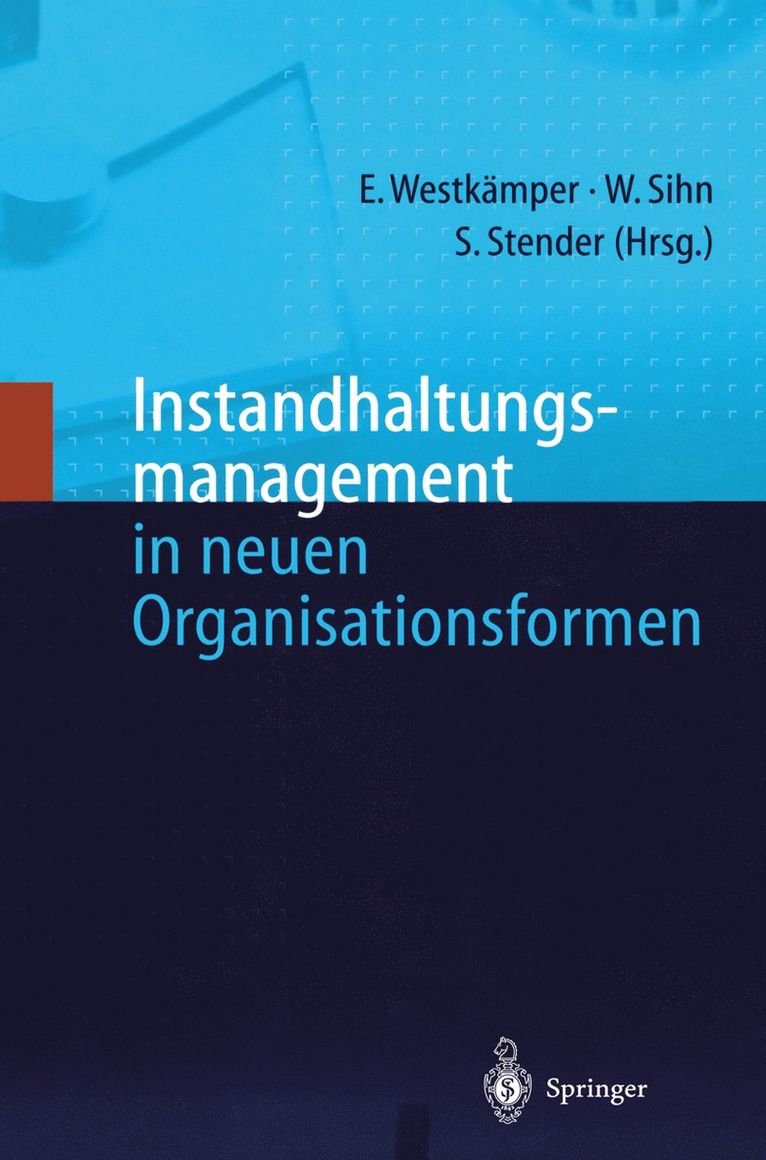 Instandhaltungsmanagement in neuen Organisationsformen 1