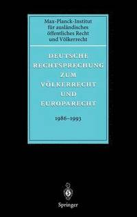 bokomslag Deutsche Rechtsprechung zum Vlkerrecht und Europarecht 1986 - 1993