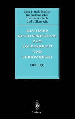 bokomslag Deutsche Rechtsprechung zum Vlkerrecht und Europarecht 1986 - 1993