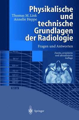 bokomslag Physikalische und technische Grundlagen der Radiologie