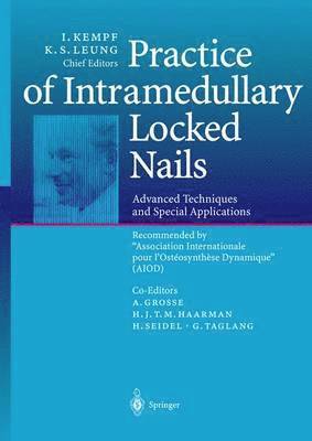 I. Kempf, K.S. Leung, K. S. Leung - Practice of Intramedullary Locked Nails, Inbunden