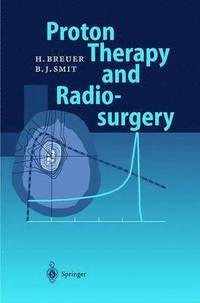 bokomslag Proton Therapy and Radiosurgery