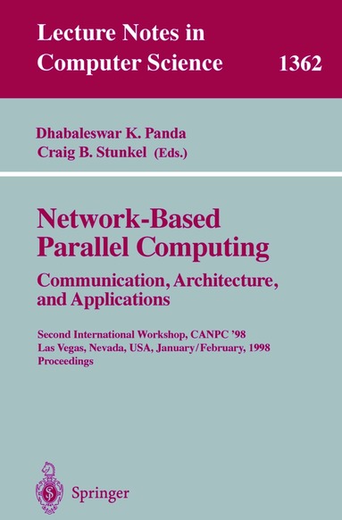 Dhabaleswar K. Panda, Craig B. Stunkel - Network-Based Parallel Computing. Communication, Architecture, and Applications, Häftad