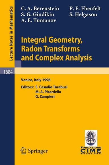 Carlos A. Berenstein, Peter F. Ebenfelt, Simon Gindikin, Sigurdur Helgason, Alexander Tumanov, Enrico Casadio Tarabusi, Massimo A. Picardello, Giuseppe Zampieri - Integral Geometry, Radon Transforms and Complex Analysis, Häftad