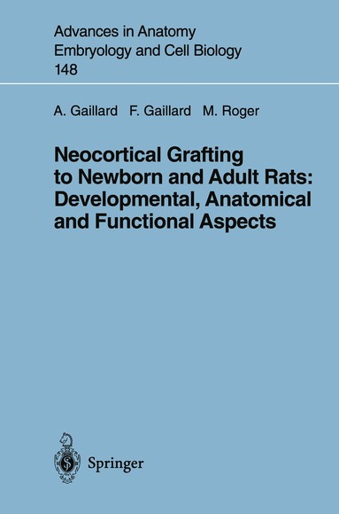 Afsaneh Gaillard, Frederic Gaillard, Michel Roger, Afsaneh Gaillard, Frederic Gaillard - Neocortical Grafting to Newborn and Adult Rats: Developmental, Anatomical and Functional Aspects, Häftad