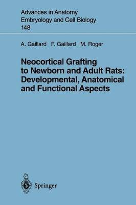 Afsaneh Gaillard, Frederic Gaillard, Michel Roger, Afsaneh Gaillard, Frederic Gaillard - Neocortical Grafting to Newborn and Adult Rats: Developmental, Anatomical and Functional Aspects, Häftad