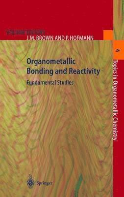 bokomslag Organometallic Bonding and Reactivity