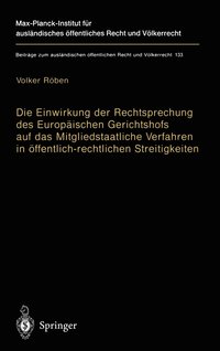 bokomslag Die Einwirkung der Rechtsprechung des Europäischen Gerichtshofs auf das Mitgliedstaatliche Verfahren in öffentlich-rechtlichen Streitigkeiten