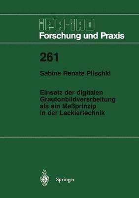 Einsatz der digitalen Grautonbildverarbeitung als ein Meprinzip in der Lackiertechnik 1