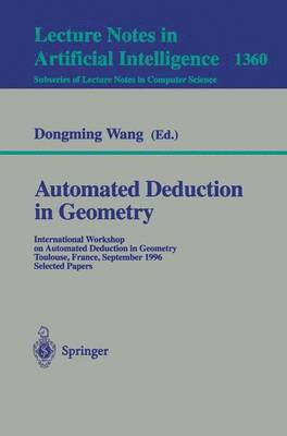 Dongming Wang - Automated Deduction in Geometry, Häftad